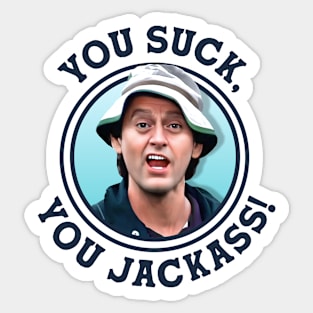 YOU SUCK, YOU JACKASS! - Happy Gilmore Heckler Sticker